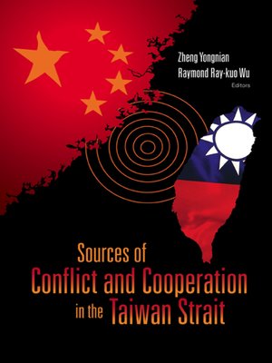 cover image of Sources of Conflict and Cooperation In the Taiwan Strait